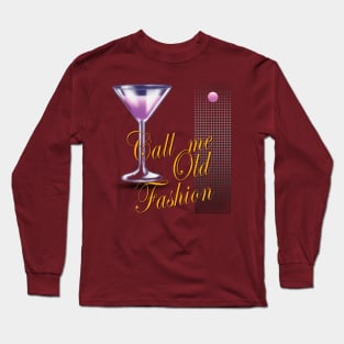 Call me old fashion Long Sleeve T-Shirt